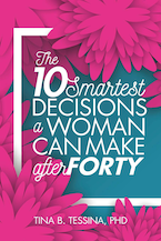 The Ten Smartest Decisions a Woman Can Make After Forty